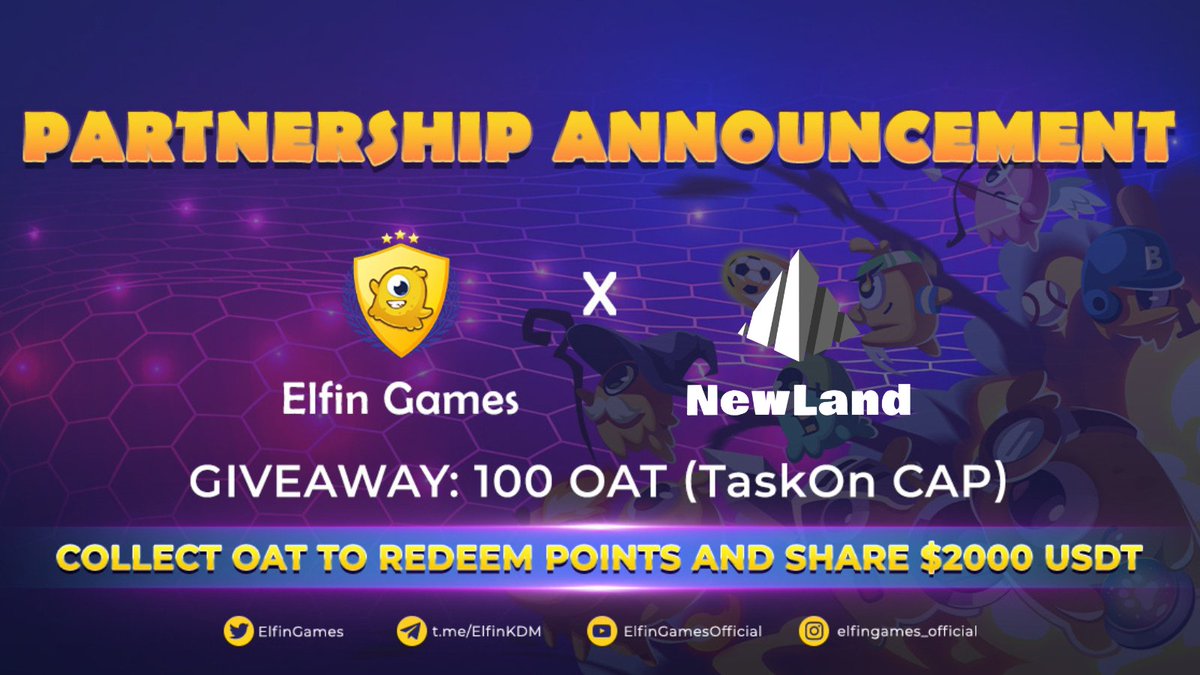 🎉 <a href="/ElfinGames/">Elfin Metaverse</a> x <a href="/NewLand_Web3/">NewLand | $NEW</a> Collab!

#Giveaway 100 OATs (TaskOn CAP)

✨1 OAT = 10 POINTS✨
Collect points to share a prize pool of 2000 #USDT

✅ Join now: is.gd/XYGMVw

👉Redeem POINTS: bit.ly/442w76m