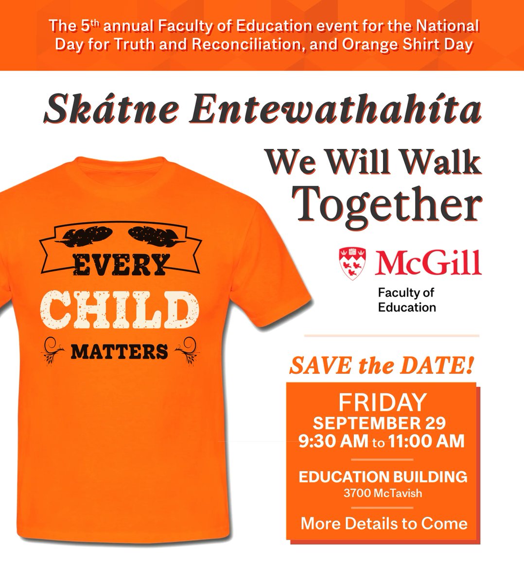 Edumcgill's tweet photo. SAVE the DATE!

The 5th annual Faculty of Education event for the National Day for Truth and Reconciliation, and Orange Shirt Day

Skátne Entewathahíta – We Will Walk Together
Friday, September 29 – 9:30 AM-11:00 AM
Education Building – 3700 McTavish

Stay tuned for more details! https://t.co/MDmoeFSLwi