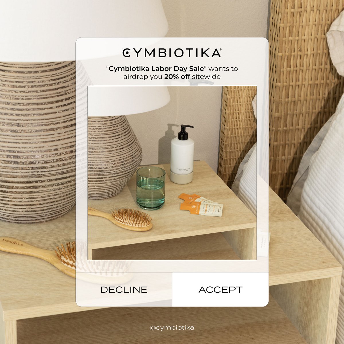 Hit accept for 20% off all your favorite supplements and our brand new home products! Plus, get free shipping on all subscription orders 🤍⁣⁣

#cymbiotika #cymbiotikahome #livewithintention #labordaysale