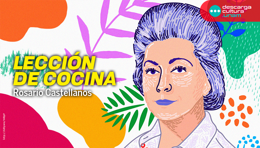 Rosario Castellanos ✍️ en <a href="/descargacultura/">Descarga Cultura.UNAM</a> 🎧. Escucha su “Lección de cocina”, un relato que cuestiona, a través de la ironía, el estereotipo de lo femenino en la sociedad mexicana > bit.ly/3QifG2n