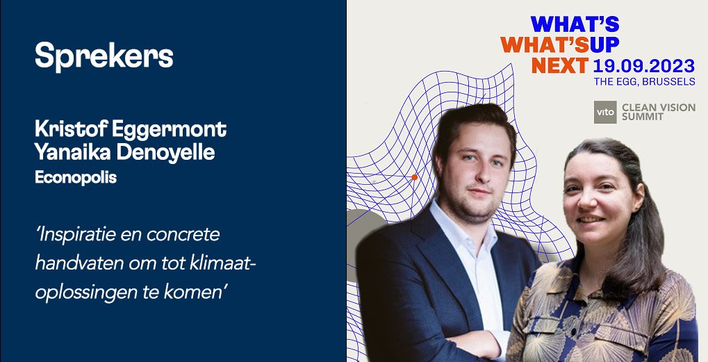 België heeft nog maar 27 jaar om volledig #klimaatneutraal te worden. Volgens <a href="/KristofEggermo1/">Kristof Eggermont</a> en Yanaika Denoyelle van <a href="/Econopolis/">Econopolis</a> is dat mogelijk. Kom naar hen luisteren tijdens What's Up What's Next, een event van <a href="/VLAIO_be/">VLAIO</a> #industriepartnerschap.

🎟ℹ events.vito.be/what-s-up-what…