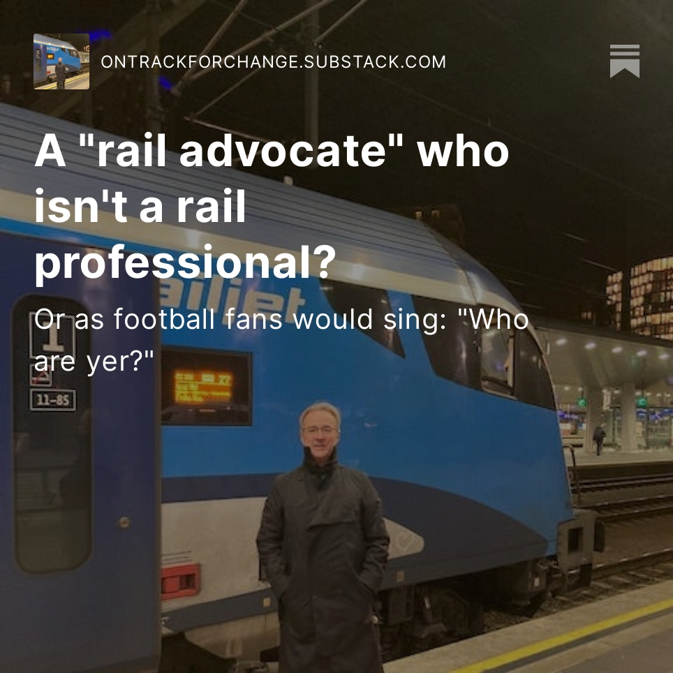 Friends, rather nervously, I launch my new project! I hope sometimes it'll grab your attention for a few minutes. Peep-peep! ontrackforchange.substack.com/p/a-rail-advoc…