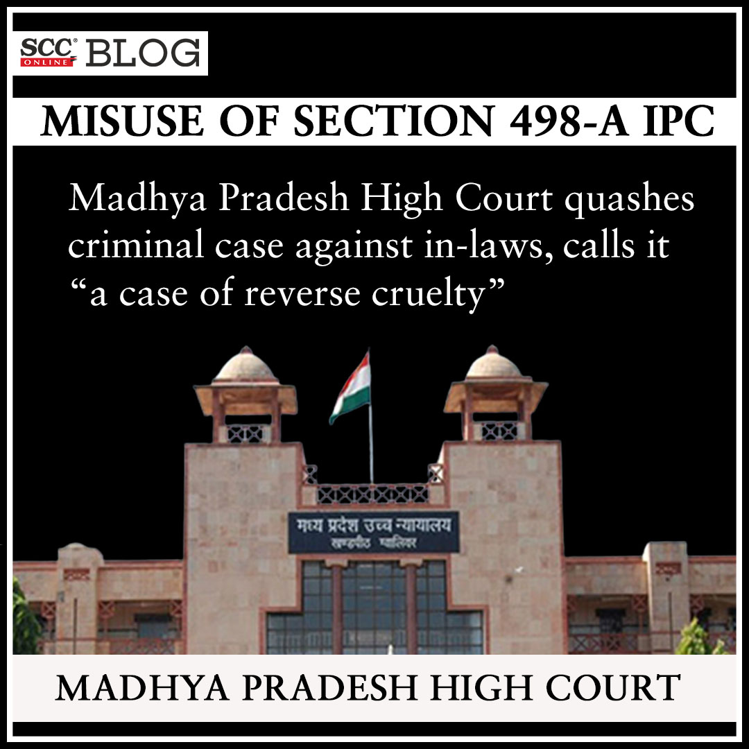 Misuse of Section 498-A IPC| Madhya Pradesh High Court quashes criminal case against in-laws, calls it "a case of reverse cruelty"
scconline.com/blog/post/2023…

#madhyapradeshhighcourt #cruelty #justicevivekrusia #quashmentoffir #criminalcase #matrimoniallitigation #scconline #SCC