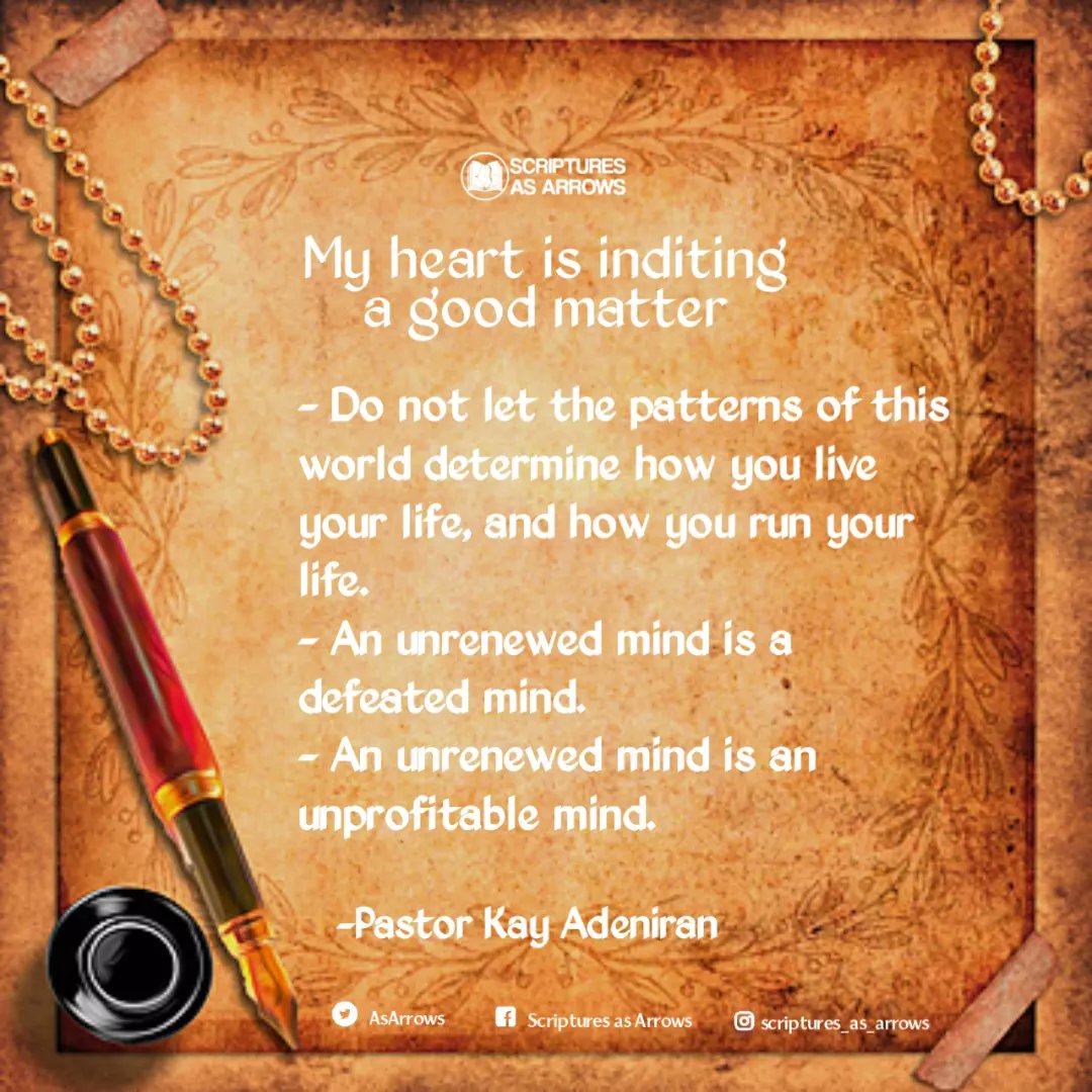 AsArrows's tweet photo. Five good matters the king has for you, in this particular message.

1. Be fervent in the spirit.
( Romans 12:1)

KINDLY DOWNLOAD MY HEART IS INDITING A GOOD MATTER WITH PST. KAY ADENIRAN

https://t.co/Fzyz6s8wK6

Stay Blessed.

#pstkayadeniran
#scripturesasarrows https://t.co/LKSQD3SDNG