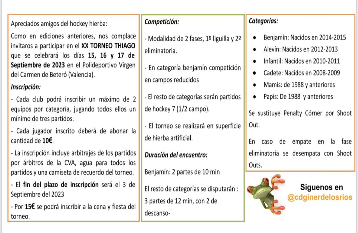 XX TORNEO THIAGO🏆
🔸Fechas: 15-17 de septiembre
🔸Poliesportiu Beteró (Valencia)
🔸Categorías: Benjamín, alevín, infantil, cadete, Mamis y Papis
🔸Inscripción:  10€
hockeyginerdelosrios@gmail.com 
 
¡Te esperamos! 😁