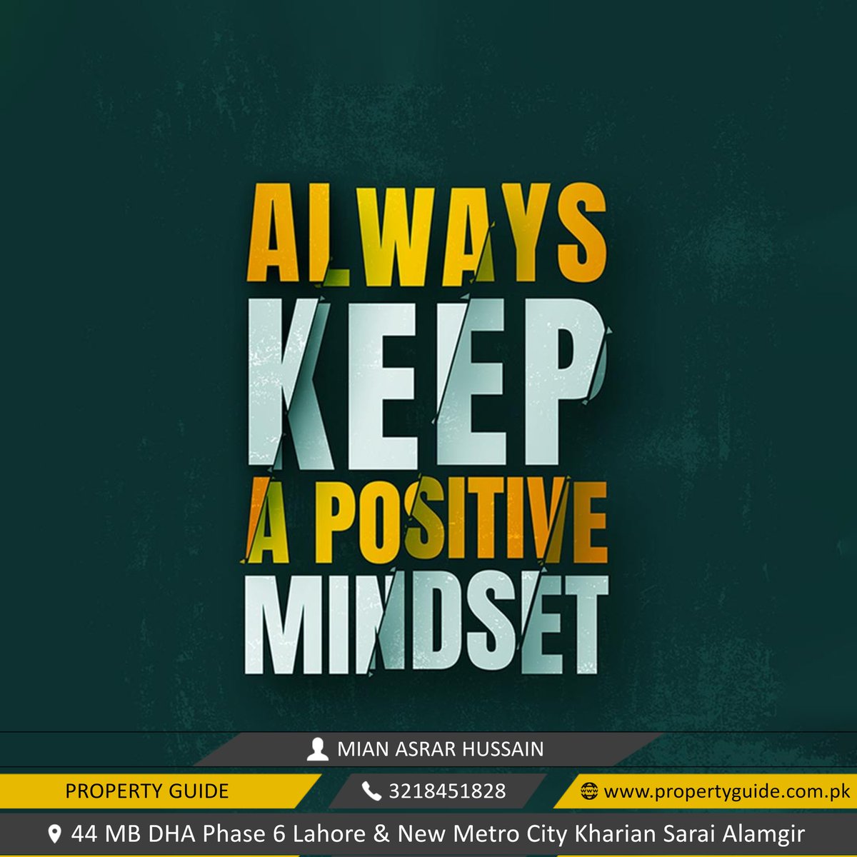 Always keep a positive mindset.

Call/WhatsApp 0321 8451828 
● propertyguide.com.pk 

 #greenviewcitykharian #dreamcitykharian #dhamultan #propertyguiderealestate #citihousingkharian #newmetrocity #dhaislamabad #dhapeshawar #propertyguide #dhakarachi