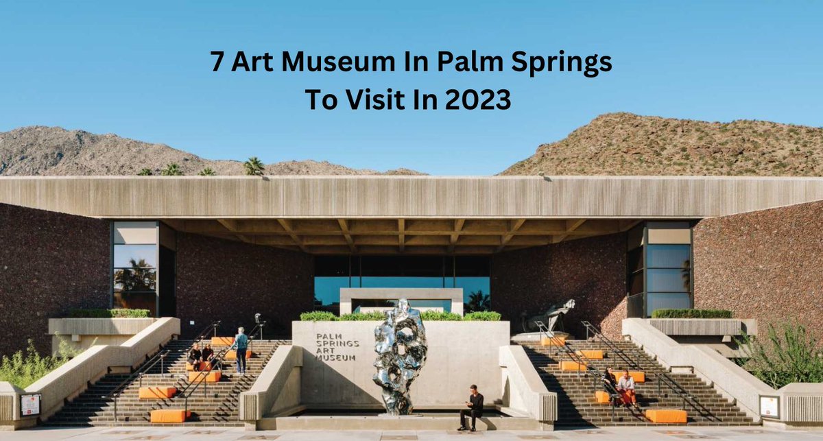 AtozEarth's tweet photo. Sure, here are some 7 Art Museum In Palm Springs To Visit In 2023 in Palm Springs.

1. Palm Springs Art Museum:

- The Premier Art Institution

- Diverse Collections and Exhibitions

- Focus on Modernand Contemporary Art

See also : Art Museum of

https://t.co/dgfSShaQld https://t.co/DMWksEuiVS