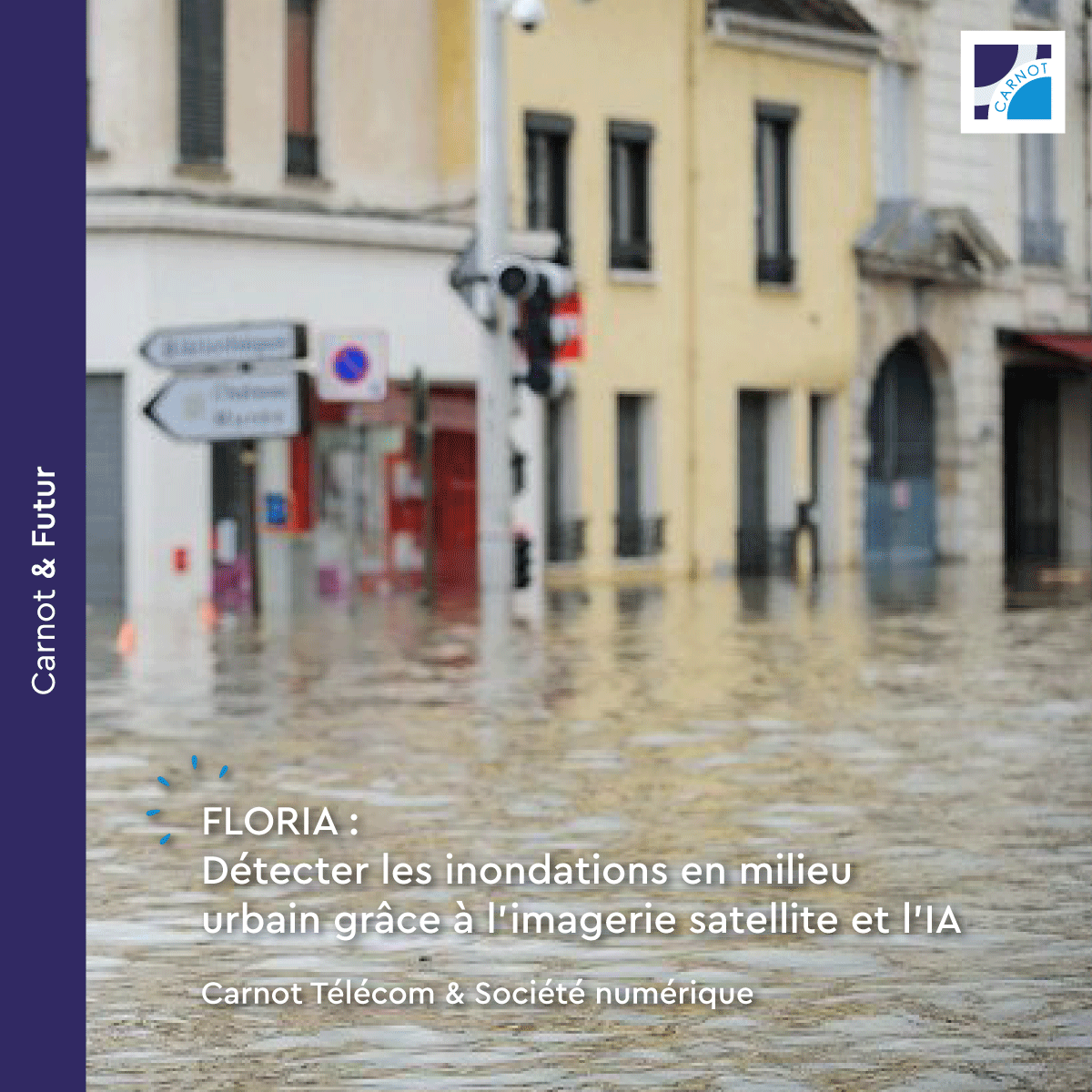 💦 [#Carnot & Futur] Comment l'intelligence artificielle révolutionne-t-elle la #détection des inondations ? Découvrez le projet FLORIA du @carnot_tsn ! 👁 Lire l'histoire : swll.to/tIRHHt1 #IA #Inondation #Innovation #RetD