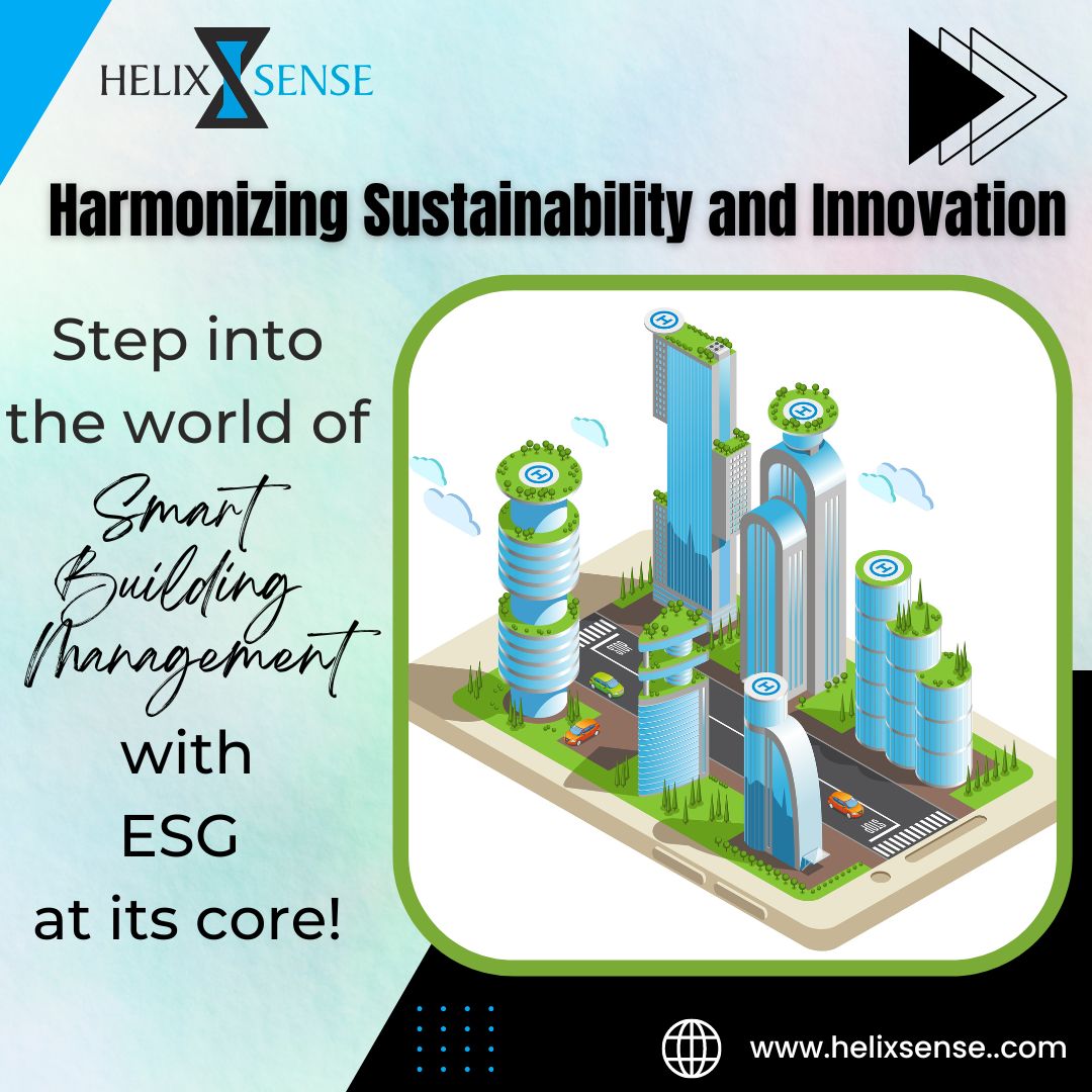 HelixSense's tweet photo. At #HelixSense, we're redefining the paradigm of building management by fusing cutting-edge technology and deep domain knowledge in every aspect of facility operations with Environmental, Social &amp; Governance (#ESG) principles. 

#HelixSense #SmartBuildingESG #SustainableSpaces https://t.co/WGQBCyqxaB
