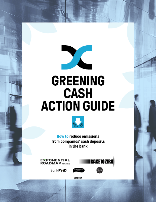 OUT NOW 🚀: The #GreeningCash Action Guide provides actionable recommendations so companies can reduce the 🏭#ghgemissions generated by how banks manage and use their corporate clients’ 💰cash deposits. #ExponentialAction 👉 Read: exponentialroadmap.org/greening-cash-…