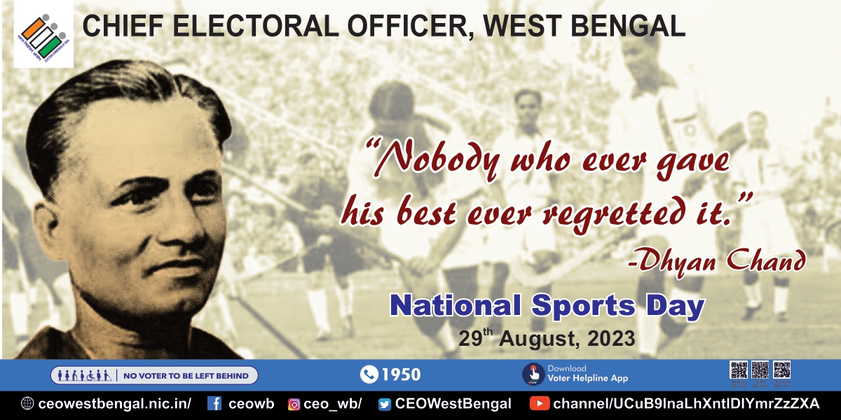 National Sports Day is an occasion of the youth to take part in nation building through sports and games, just as they take part in the democratic process by casting their votes <a href="/ECISVEEP/">Election Commission of India</a> <a href="/SpokespersonECI/">Spokesperson ECI</a> <a href="/anuj_chandak/">ANUJ CHANDAK</a> <a href="/rajivkumarec/">Rajiv kumar</a> <a href="/UttarDm/">D.M. Uttar Dinajpur, WB</a> <a href="/DMCoochbehar/">DM CoochBehar</a> @DM_Bankura <a href="/DM_Purulia/">District Magistrate Purulia</a>