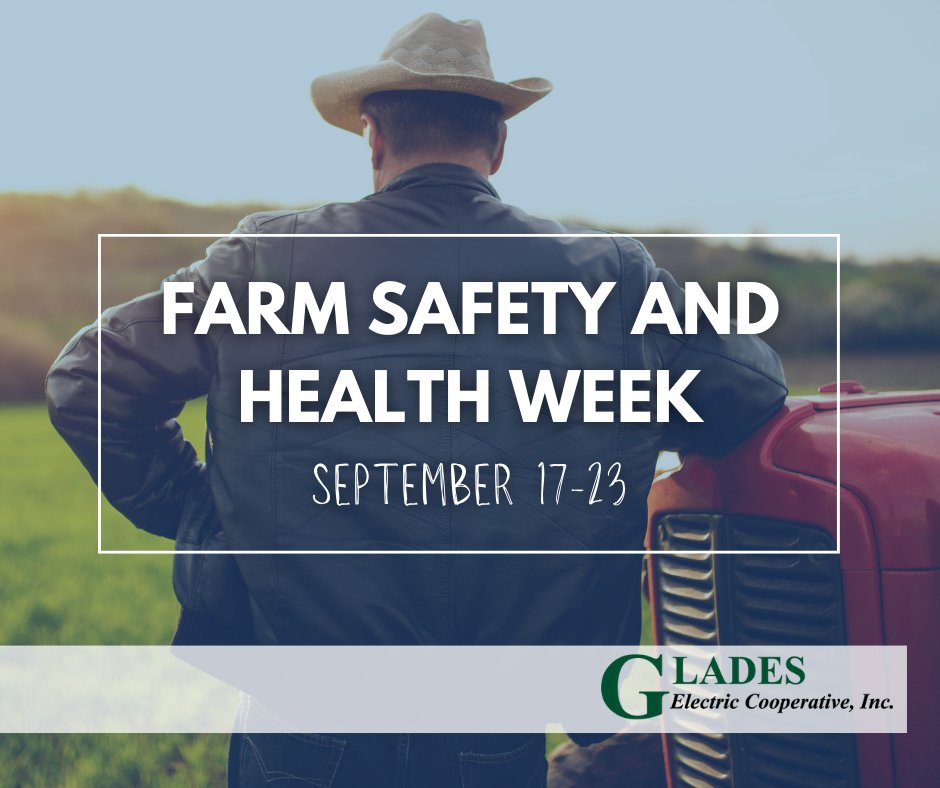 Glades Electric Cooperative is proud to serve dozens of farms and ranches across our service territory. This National Farm Safety and Health Week; we thank all farm workers for the essential, challenging work they do. #FarmSafetyandHealthWeek