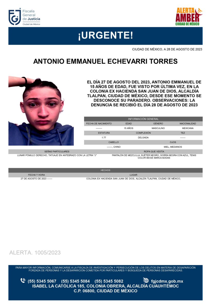Se activa #AlertaAmber para localizar al menor de 15 años de edad, Antonio Emmanuel Echeverría Torres, fue visto por última vez, el día 27 de agosto de 2023, en la colonia Ex Hacienda San Juan de Dios, alcaldía Tlalpan