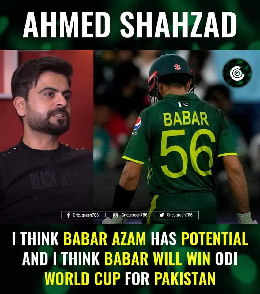 AHMED SHAHZAD 🗣 - I think Babar Azam has potential and I think Babar will win ODI World Cup 2023 for Pakistan...❤