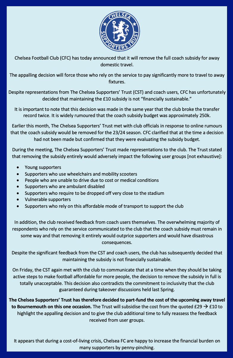 Chelsea Supporters’ Trust⭐️⭐️ (@chelseastrust) on Twitter photo Breaking the British transfer record twice in a year is fine, but a £10 subsidised coach is where Chelsea draws the line
▪️ Chelsea to remove domestic away coach subsidy
▪️ CST to subsidise coach for #BOUCHE to highlight the appalling decision & urges CFC to reconsider cutback Breaking the British transfer record twice in a year is fine, but a £10 subsidised coach is where Chelsea draws the line
▪️ Chelsea to remove domestic away coach subsidy
▪️ CST to subsidise coach for #BOUCHE to highlight the appalling decision & urges CFC to reconsider cutback
