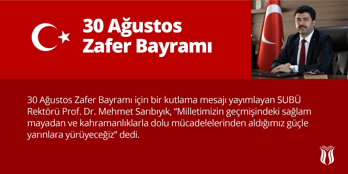 ✉️ Rektörümüz <a href="/rektorsaribiyik/">Mehmet Sarıbıyık</a>, 30 Ağustos Zafer Bayramı için bir kutlama mesajı yayımladı.

Mesajın tamamını okumak için 👇
🔗 haber.subu.edu.tr/tr/node/1353
