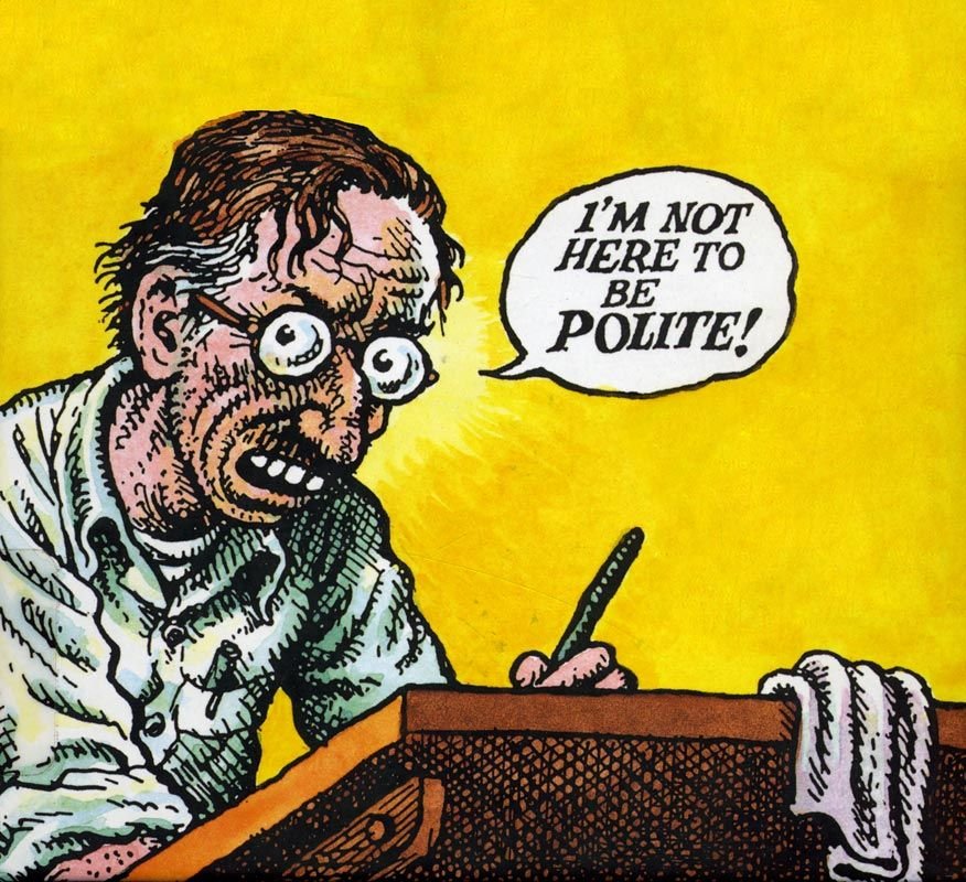 Happy 80th Birthday to underground comix legend Robert Crumb!
"You must thank the gods for art, those of us who have been fortunate enough to stumble onto this means of venting our craziness, our meanness, our towering disgust."