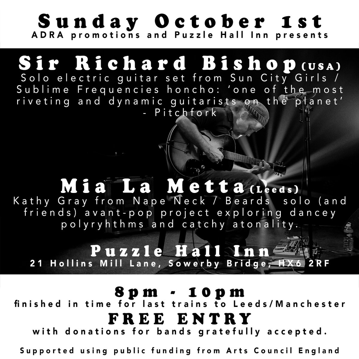 Sunday October 1st Sir Richard Bishop (USA) - Solo electric guitar set from Sun City Girls / Sublime Frequencies honcho Mia La Metta - Kathy Gray from Nape Neck / Beards solo (and friends) avant-pop project at @puzzlehallinn Sowerby Bridge 8pm - 10pm. Free / Donation entry