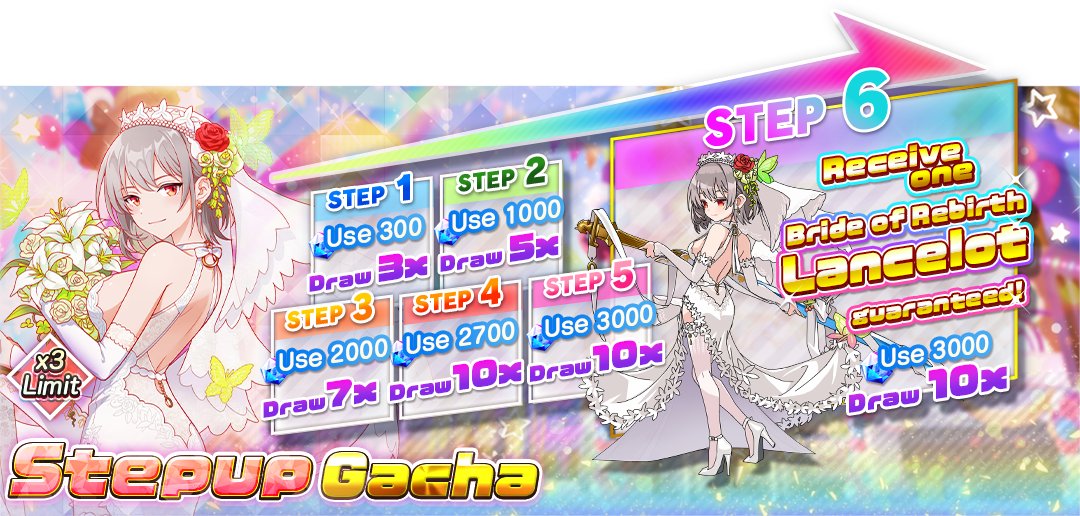One wedding dress-clad Lancelot guaranteed at STEP 6! 🚨Maximum 3 obtainable🚨 『1Step Up Gacha』is coming🐰❣️ 3★ Bride of Rebirth Lancelot (Voice by #阿保まりあ Maria Abo) 'Could I trouble you to escort me? ... I'm afraid I'm still not accustomed to walking in these shoes.'