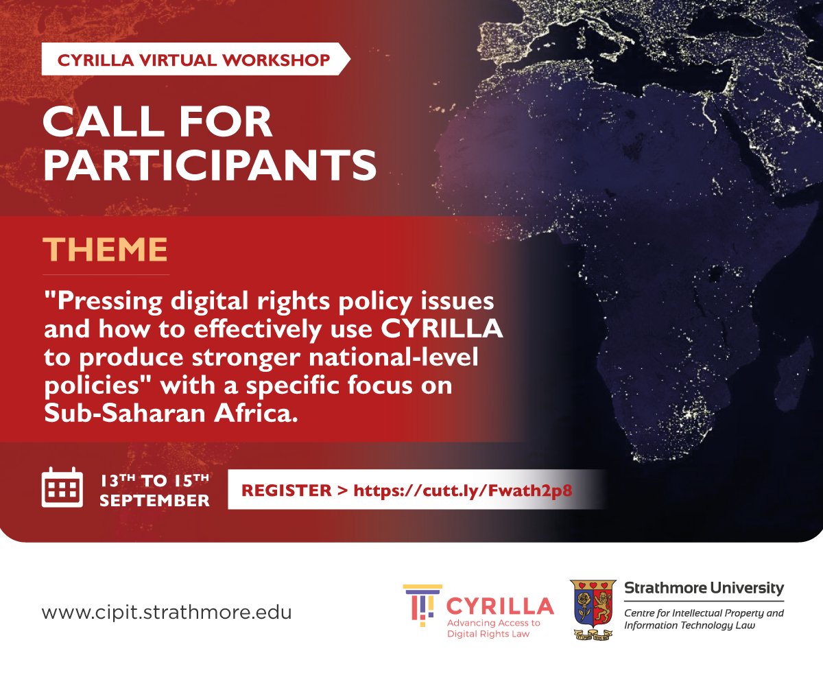 We are  still accepting applications for the  virtual workshop on :Pressing Digital Rights Policy Issues and how to effectively use CYRILLA to produce stronger national-level policies. 
To apply :docs.google.com/forms/d/1K0_O_… 
For more information visit: cipit.strathmore.edu/event/virtual-…