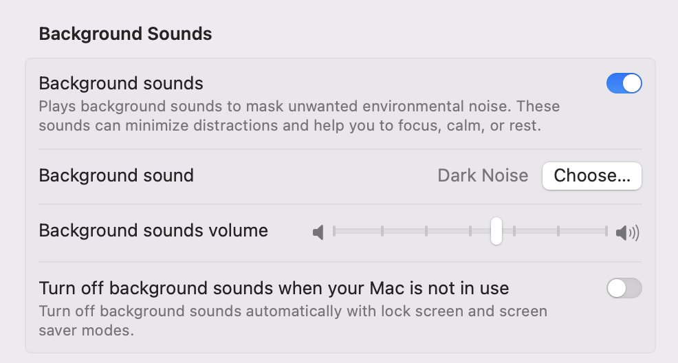 Just recently getting into listening to "brown noise" for concentration and I discovered something really cool for Apple users 🍎

Apple devices come with preinstalled "calming background sounds."

Try them under Settings ⚙️ &gt; Accessibility &gt; Audio/Visual &gt; Background Sounds.