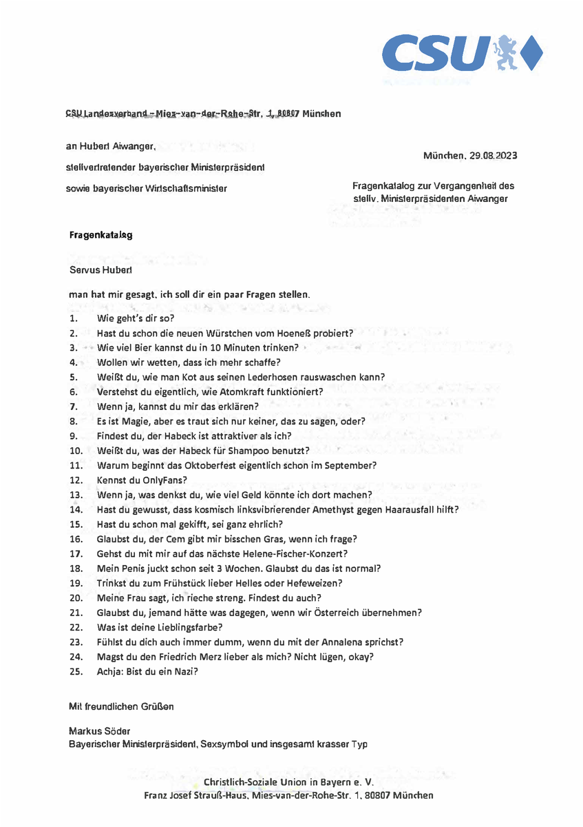 ++++ ACHTUNG ++++

Es liegen nun die 25 Fragen von Markus Söder an Hubert Aiwanger vor!