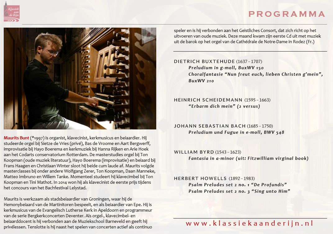Donderdag 31 augustus 20:00 uur slotconcert zomerserie 2023 door de jonge en talentvolle organist Maurits Bunt.
Kaarten klassiekaanderijn.nl en aan de kerk.