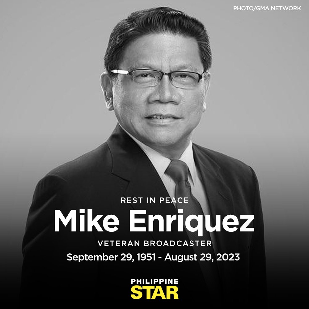 PhilippineStar's tweet image. REST IN PEACE 🙏

Veteran broadcaster Mike Enriquez passed away on Tuesday, August 29, 2023, his home network GMA confirmed. He was 71. 

Mel Tiango announced Enriquez's passing during the airing of the news broadcasting show 24 Oras. 

"Ang kanyang dedikasyon sa industriya ay