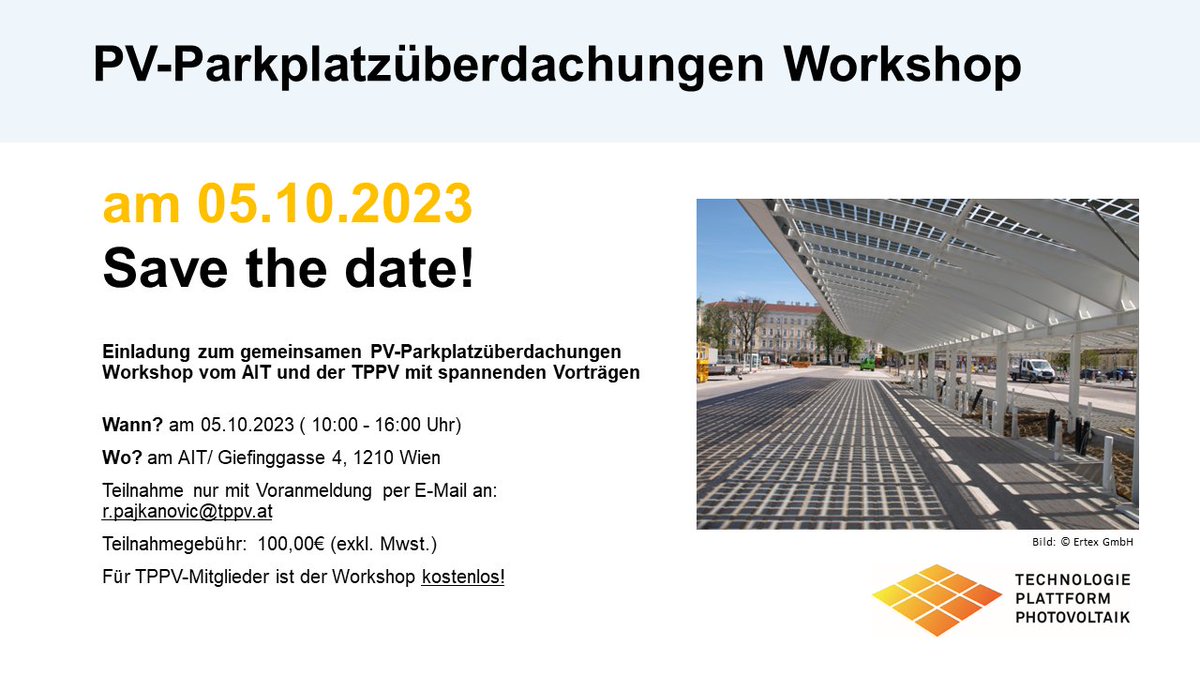 Seien Sie dabei beim spannenden Workshop zu PV-Parkplatzüberdachungen! Sie erwarten inspirierende Vorträge zu Potentialen &amp; Möglichkeiten, Einblicke in tech. Entw. von PV-Parkplatzüberdachungen, Herausforderung bei der Planung, erfolgreiche Umsetzungsbeispiele &amp; Networking!