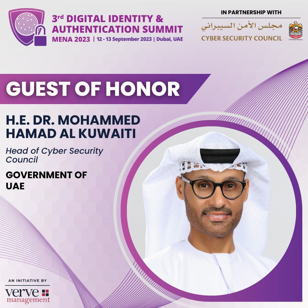 vervemgmtuae's tweet photo. We are honored to welcome on board H.E. Dr. Mohammed Hamad Al Kuwaiti - Head of Cyber Security Council at the Government of UAE - as an expert speaker and guest of honor for the upcoming 3rd Digital Identity & Authentication Summit MENA 2023.
#DIAS23 https://t.co/A2lUcGTJwf