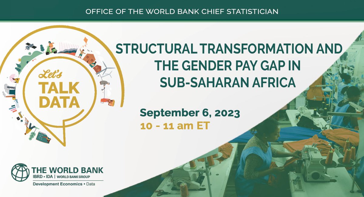 LET'S TALK DATA❗ Join @WorldBank experts for a discussion at our virtual event. 🌍: 'Structural Transformation and the Gender Pay Gap in Sub-Saharan Africa' 🗓️: September 6 ➡️ wrld.bg/QOBr50PFk1l