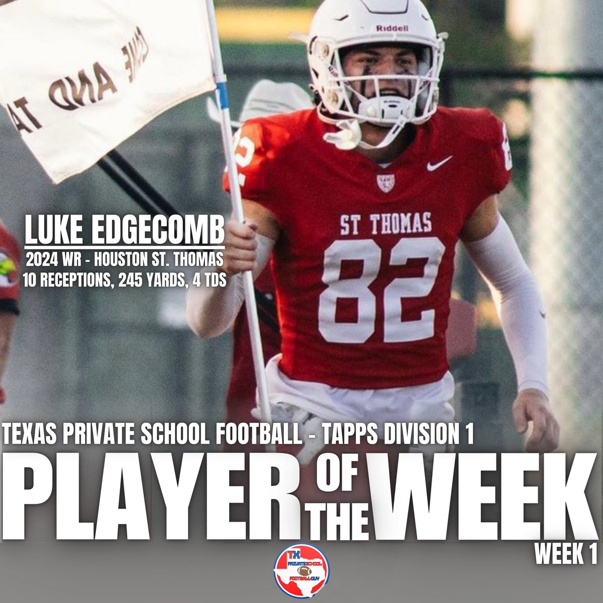 🚨 TXPSFB Player of the Week 🚨 
🚨 TAPPS Division 1 🚨 

Luke Edgecomb - <a href="/luke_edgecomb/">Luke Edgecomb</a> 
2024 WR - Houston St. Thomas

<a href="/STHCatholic/">St. Thomas High School</a> 
<a href="/STHFootball/">St. Thomas Football</a> 
<a href="/CoachMcGuire16/">Rich McGuire</a> 
<a href="/CoachDavis82/">Raymond Davis</a> 

#RecruitTXPSFB