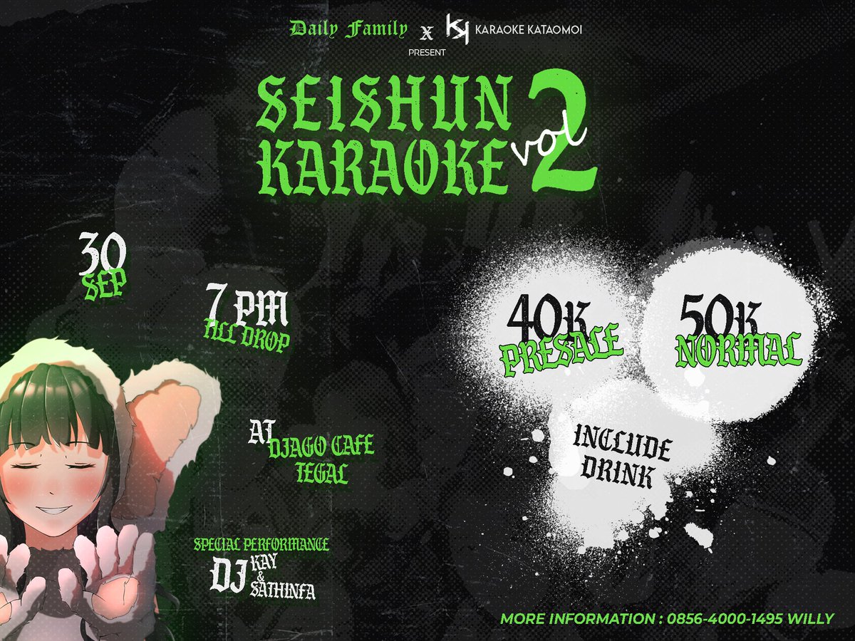 Daily Family x Karaoke Kataomoi Present🔥
- Seishun Karaoke Vol. 2 -

Akhirnya ngadain event lagi nihh siapa yang udah ga sabar buat seru-seruan bareng?👀

Will be held:
📆 30 September 2023
⏰ 7 pm till drop
📍 Djago Cafe Tegal

Special Performance:
Dj Kay‼️
Dj Sathinfa‼️
