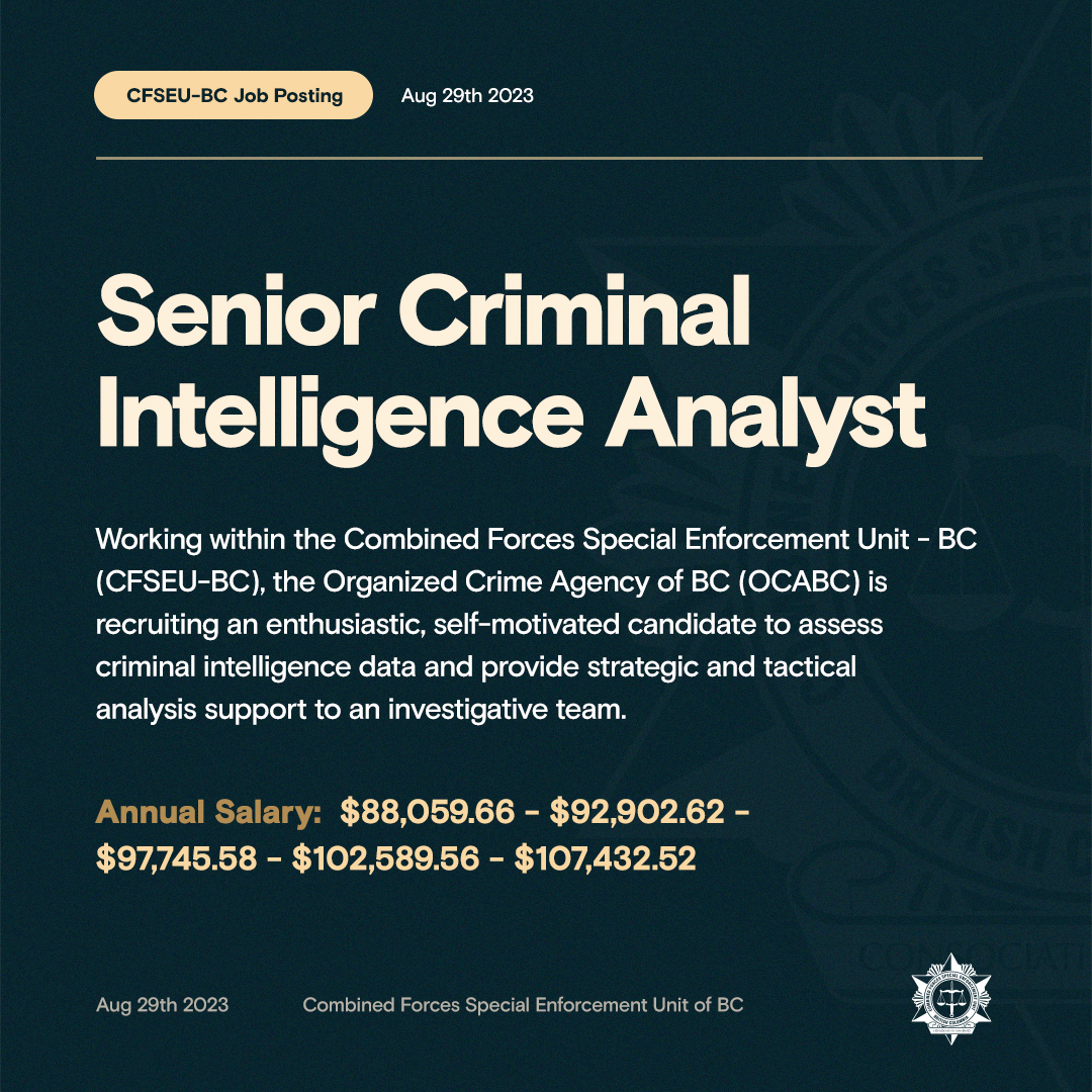 cfseubc's tweet image. 🚨 Hiring: Intelligence Analyst at CFSEU-BC&apos;s OCABC! Dive into criminal data, support investigations, and mentor. Bachelor&apos;s required. Salary up to $107,432.52/year. Apply by Sep 8: hr@cfseu.bc.ca #JobOpportunity #IntelligenceAnalyst #CFSEUBC