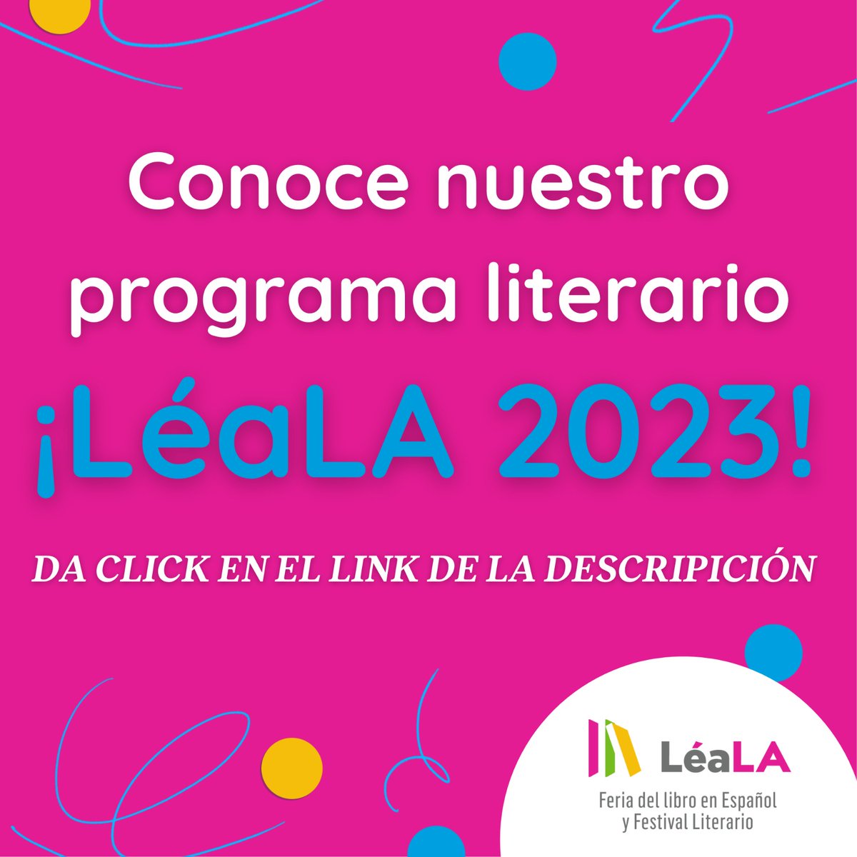 FestivalLeala's tweet photo. ¡Ya está aquí el programa de LéaLA 2023! 🥳

Visita nuestro sitio web https://t.co/Cr3pvaUQuq y descubre todas las conferencias y talleres que LéaLA tiene para ti 🤩📚

¡Te esperamos! 🥳

#LéaLA #rumboléala2023 #savethedate https://t.co/fJEE4faHp0