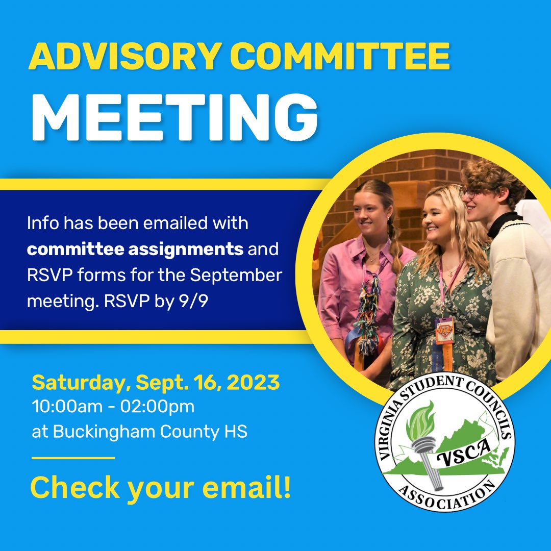 Congrats to all the new VSCA Advisory Committee members! ￼ an email went out with committee assignments and an RSVP form for the September meeting. If you didn’t get one and think you should have, contact your SCA advisor.
