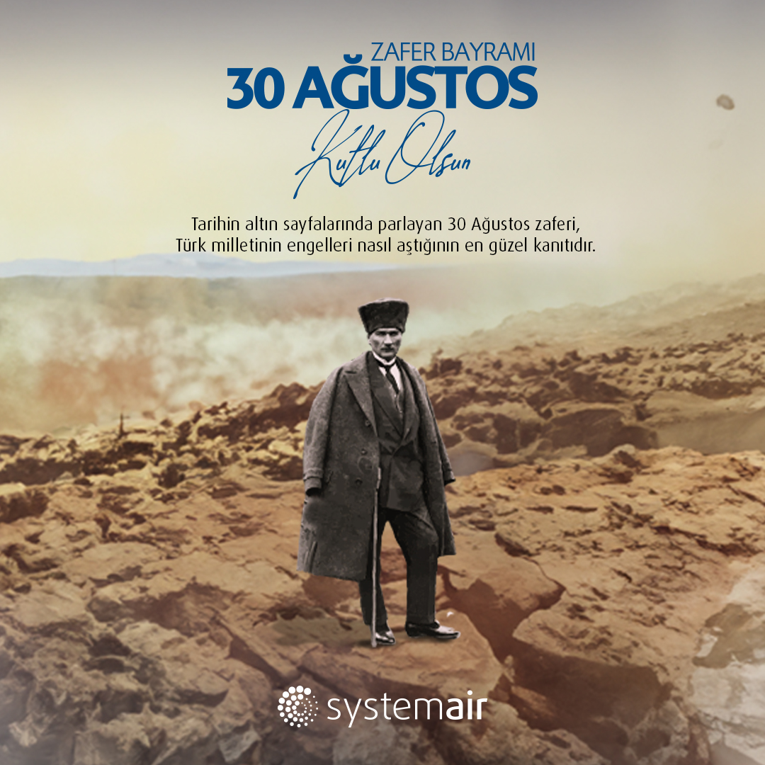 Büyük zaferler, yalnızca büyük milletler tarafından kazanılabilir! - Mustafa Kemal ATATÜRK

Milletimizin bağımsızlık ve özgürlük mücadelesinin unutulmaz sembolü olan 30 Ağustos Zafer Bayramımızın 101. yıl dönümünü büyük bir gurur ve coşkuyla kutluyoruz.

#systemair #systemairtr