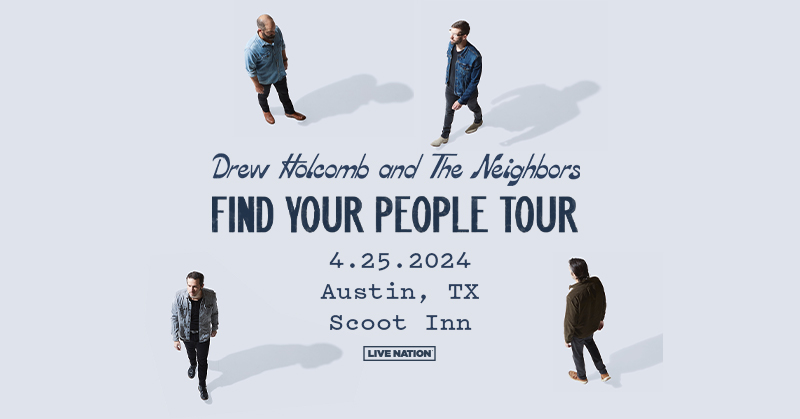 📣 JUST ANNOUNCED 📣 Drew Holcomb & The Neighbors - Find Your People Tour at Scoot Inn on Thursday, April 25th, 2024! 🧍 Artist Presale: Tues 8/29 @ 10am 🧍‍♂️ LN Presale: Wed 8/30 @ 10am 🧍‍♀️ Public On Sale: Thurs 8/31 @ 10am 🎫 livemu.sc/3L2vJy1 All Ages Event