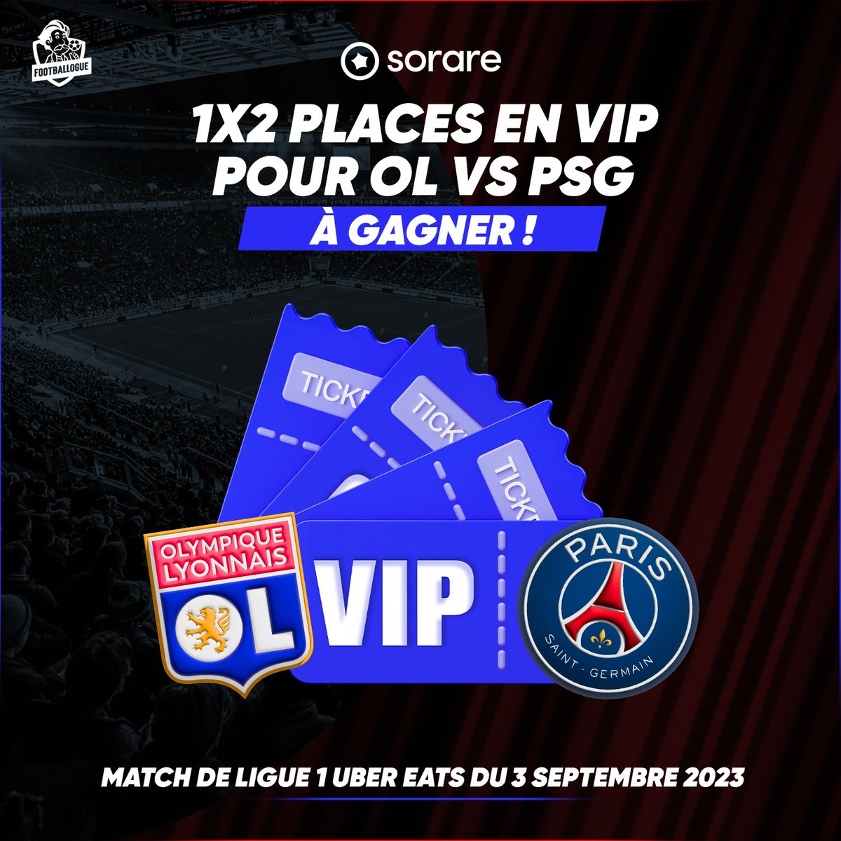 Footballogue's tweet image. OL 🆚 PSG en VIP 🥂

🔁 RT + Follow @Sorare pour tenter de remporter 2 places en VIP pour le match du 3 septembre prochain entre l&apos;Olympique Lyonnais et le Paris Saint-Germain ! 

Tirage au sort jeudi.