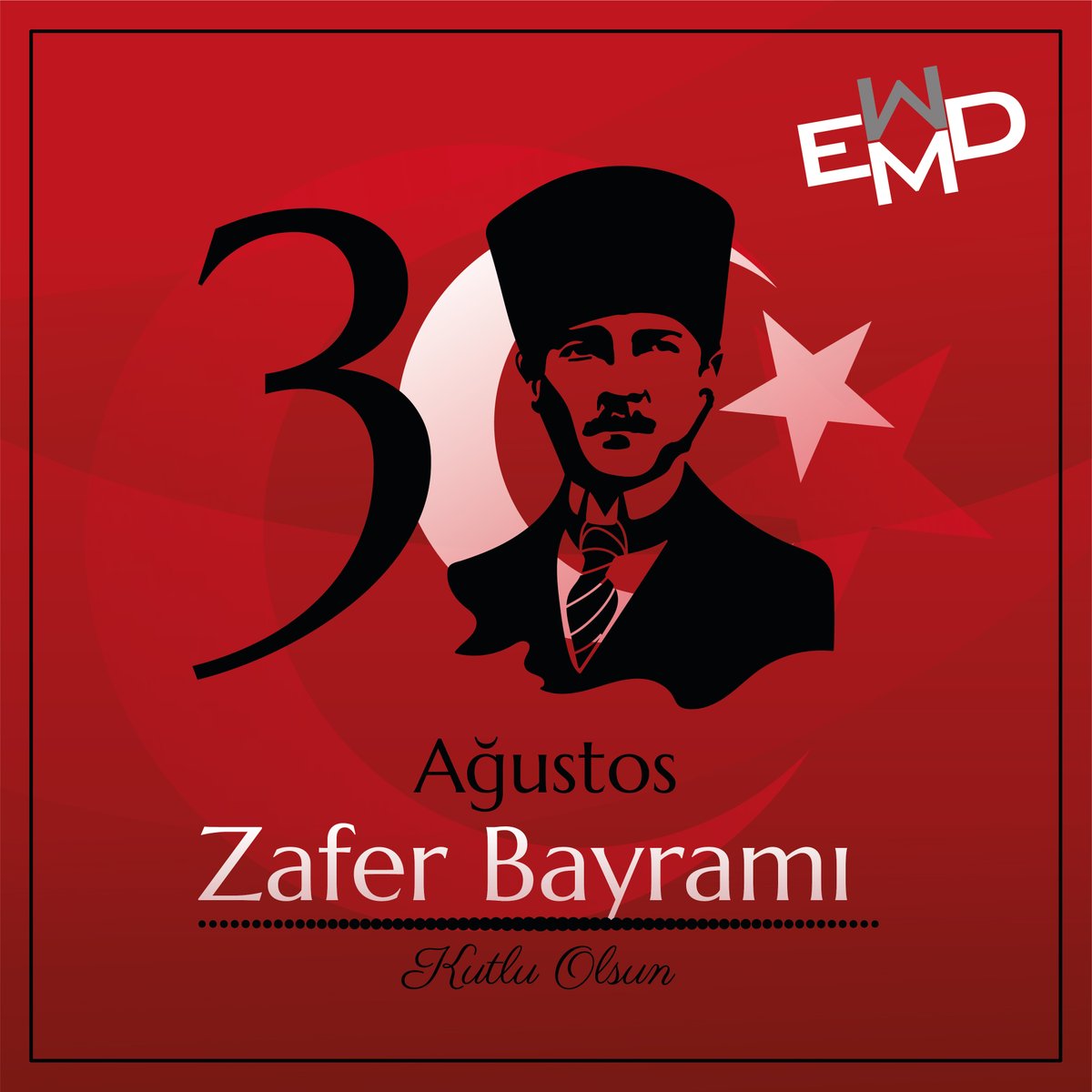 30 Ağustos Zafer Bayramı Kutlu Olsun!