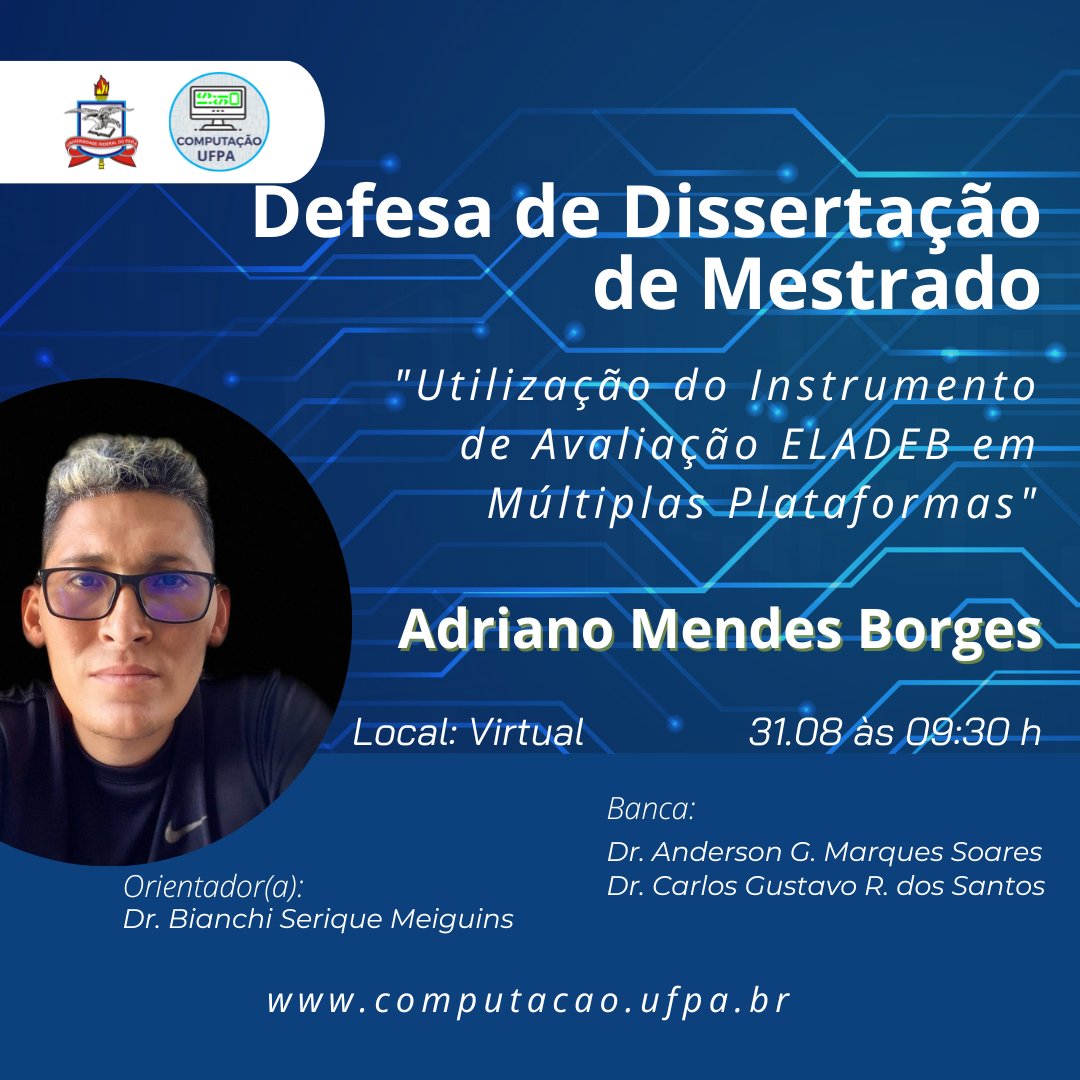 computacaoufpa's tweet image. A coordenação do PPGCC convida a comunidade acadêmica para assistir a Defesa de Dissertação de Mestrado do aluno Adriano Mendes Borges no dia 31.08 às 09:30h.

Local: Virtual

Observação: Peça o link da sala para o orientador(a)

#UFPA #ICEN #COMPUTAÇÃO #PPGCC