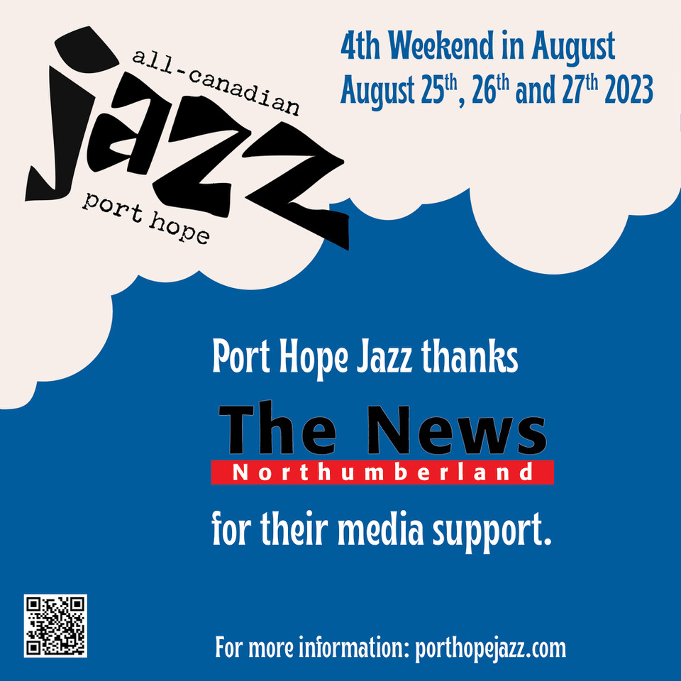 A BIG shout out to the the Northumberland News for their wonderful support of our Port Hope Jazz Series last weekend.
 I want to say a special thank you to Larry Crook and to Tanya Pacheco!  We look forward to an even bigger Port Hope Jazz next year!   4th weekend of August 2024.