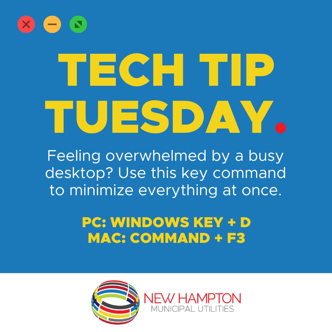 Are you feeling overwhelmed by a busy desktop after opening several programs? Simply press the Windows Key + D on a PC or Command + F3 on a Mac to minimize everything at once!