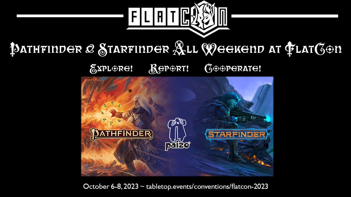 Pathfinder and Starfinder all weekend at FlatCon!