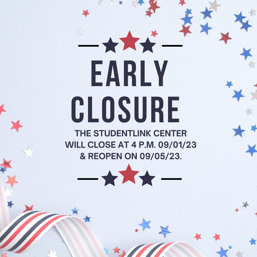 The StudentLink Center will close in observance of Labor Day at 4 p.m. on Friday, 09/01/23 &amp; will reopen on Tuesday, 09/05/23.