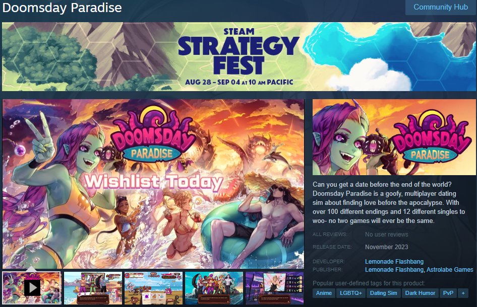 Astrolabe_Games's tweet image. #DoomsdayParadise is on Steam #StrategyFest!

With over 120 different endings and 12 charming singles to woo - you and your friends are bound to have a good time (and fight for the same date) before the world ends!

Wishlist NOW!
s.team/a/1603420

#DatingSim #indiegames