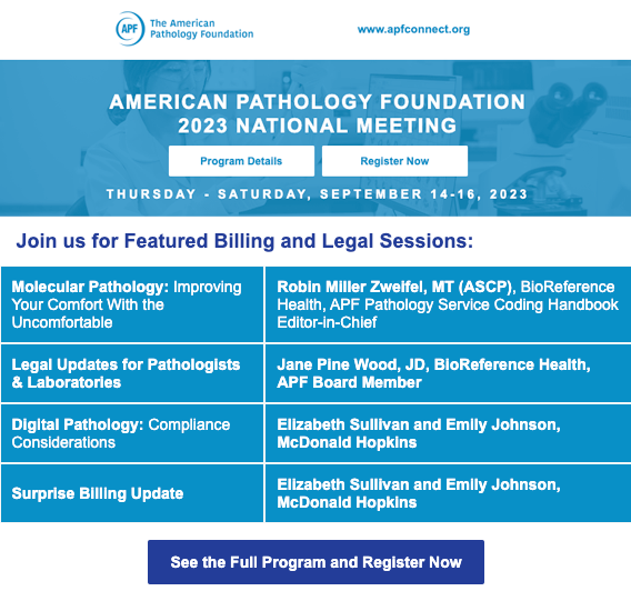 2 Weeks Until #APF2023 Las Vegas, Sept 14-16: Register @ apfconnect.org 

Molecular Path: Improving Your Comfort w/ the Uncomfortable-Robin Miller Zweifel, MT (ASCP), 
Digital Path: Compliance Considerations &amp; Surprise Billing Update-Elizabeth Sullivan and Emily Johnson