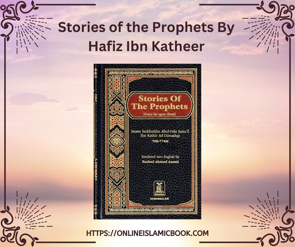 MatthewLWilson2's tweet image. Stories of the Prophets By Hafiz Ibn Katheer

You Can order here: t.ly/9kdbL
Or Contact Us For Any Query at +18007869038

#prophetstories #hafizibnkathir #IslamicHistory #inspiration
#OnlineIslamicBook