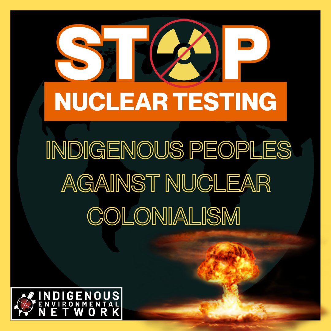 IENearth's tweet photo. The nuclear industry has inflicted immense harm against Indigenous Peoples and our lands. As the Indigenous Environmental Network, we reject the extraction, production, consumption, transportation, and usage of nuclear fuels and energy. #InternationalDayAgainstNuclearTesting https://t.co/5Ny0PVicVv