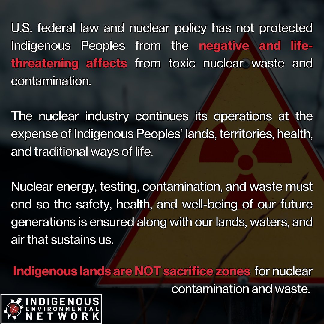 IENearth's tweet photo. The nuclear industry has inflicted immense harm against Indigenous Peoples and our lands. As the Indigenous Environmental Network, we reject the extraction, production, consumption, transportation, and usage of nuclear fuels and energy. #InternationalDayAgainstNuclearTesting https://t.co/5Ny0PVicVv
